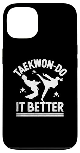 Hülle für iPhone 13 Taekwon-Do It Better Taekwondo Kampfsport TKD von Taekwondo Martial Artist Gifts