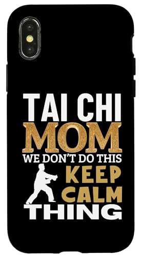 Hülle für iPhone X/XS Tai Chi Mom Zitat Lustiges Tai Chi von Tai Chi Enthusiasts Statement Style