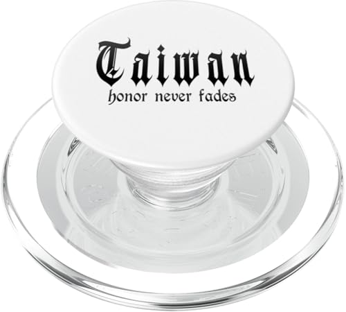 "Honor never fades" freies Taiwan, Taiwan PopSockets PopGrip für MagSafe von Taiwan Outfits