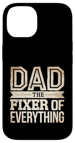 Dad The Fixer Of Everything Vater Craft Handy -- Hülle für iPhone 14 von Talentierter Vater-Fixer