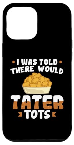 Hülle für iPhone 12 Pro Max Tater Tot Funny Food Kartoffelrezept von Tater Tot