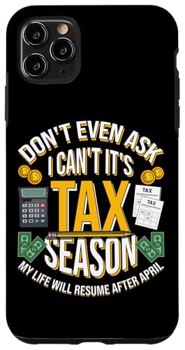 Hülle für iPhone 11 Pro Max Es ist die Steuersaison Lebenslauf nach April Steuerbuchhalter von Tax Season Accountant Gift Idea For Auditor Funny