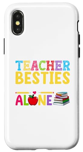 Hülle für iPhone X/XS Teacher Besties Because Going Crazy Alone Is Not As Much Fun von Teacher Besties Appreciation Matching Tee