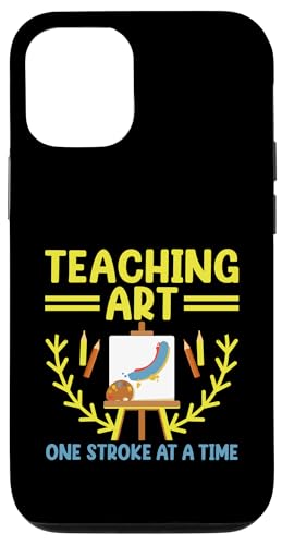 Hülle für iPhone 12/12 Pro Kunst auf einmal unterrichten, Kunstlehrer unterrichten von Teaching Educator Teach Teacher Gifts