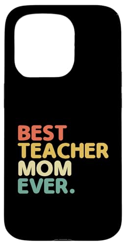 Hülle für iPhone 15 Pro Die beste Lehrerin aller Zeiten, die Lehrer unterrichtet hat von Teaching Educator Teach Teacher Gifts