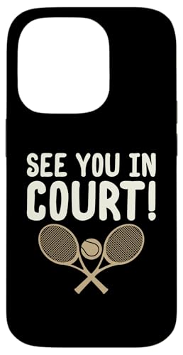 Hülle für iPhone 14 Pro Law Humor Wir sehen uns vor Gericht Lustiger Anwalt Tennisspieler von Tennis Clothing Tennis Lover Apparel by Kanig