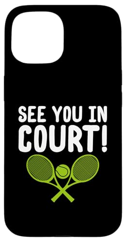 Hülle für iPhone 15 Law Humor Wir sehen uns vor Gericht Lustiger Anwalt Tennisspieler von Tennis Clothing Tennis Lover Apparel by Kanig