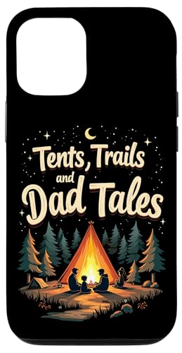 Hülle für iPhone 12/12 Pro Zelte, Trails und Dad Tales – Ein Fest der Vaterschaft von Tents, Trails and Dad Tales - Hiking Father’s Day