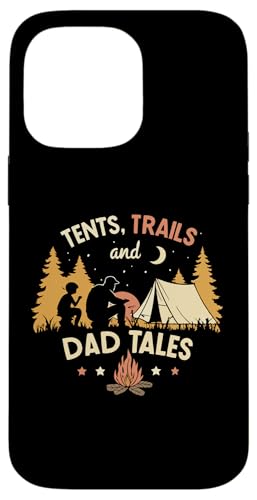 Hülle für iPhone 14 Pro Max Zelte, Trails und Dad Tales - perfekt für Familiencamping von Tents, Trails and Dad Tales - Hiking Father’s Day