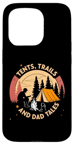 Hülle für iPhone 15 Pro Zelte, Wanderwege und Papa-Geschichten – Familien-Camping-Pada von Tents, Trails and Dad Tales - Hiking Father’s Day