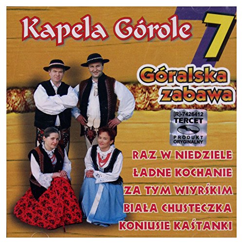 Kapela Górole: Góralska Zabawa 7 [CD] von Tercet