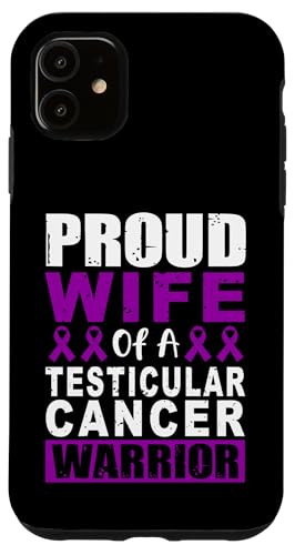 Hülle für iPhone 11 Hodenkrebs Bewusstsein Ehefrau Unterstützung Familie Ehemann Papa von Testicular Cancer Awareness Products (Lwaka)