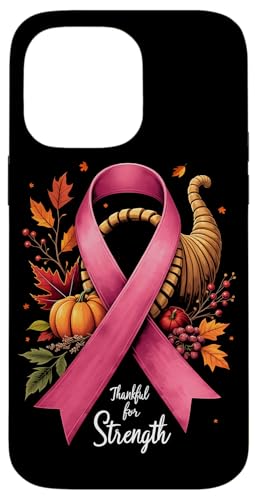 Hülle für iPhone 14 Pro Max Dankbar für Stärke Thanksgiving Brustkrebs-Bewusstsein von Thanksgiving Cancer Support Girls Women Tees Gifts