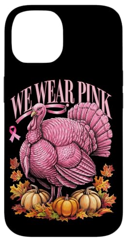 Hülle für iPhone 14 Wir tragen Pink Turkey Thanksgiving Brustkrebs Awareness von Thanksgiving Cancer Support Girls Women Tees Gifts