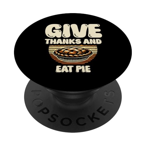 Give Thanks And Eat Pie Thanksgiving Day Truthahn PopSockets Klebender PopGrip von Thanksgiving Day Turkey Lover Gifts