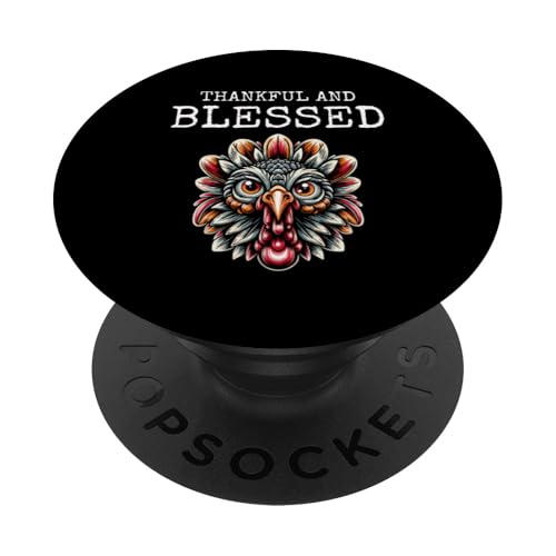 Thankful And Blessed Turkey Thanksgiving Day Truthähne PopSockets Klebender PopGrip von Thanksgiving Day Turkey Lover Gifts