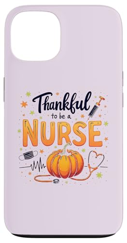 Hülle für iPhone 13 Thankful to Be a Nurse Thanksgiving von Thanksgiving For Nurses