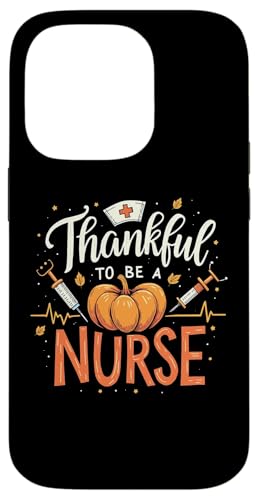 Hülle für iPhone 14 Pro Thankful to Be a Nurse Thanksgiving von Thanksgiving For Nurses