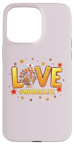 Hülle für iPhone 15 Pro Max RN Thanksgiving Nurse Love Nurselife Turkey von Thanksgiving For Nurses