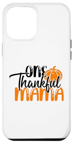 Hülle für iPhone 12 Pro Max One Thankful Mama Thanksgiving Kürbis Türkei Herbst Urlaub von Thanksgiving Funny Turkey Day Thankful Family Tees