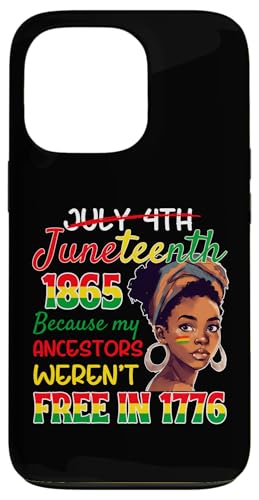 Hülle für iPhone 13 Pro Juneteenth 1865 Because my Acestors were 't Free in 1776 von The Black History Store