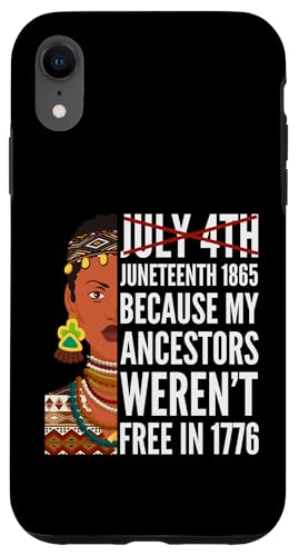 Hülle für iPhone XR Juneteenth 1865 Because my Acestors were 't Free in 1776 von The Black History Store