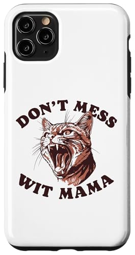 Hülle für iPhone 11 Pro Max Don't Mess Wit Mama Funny Angry Cat Attitude von The Cosmic Chop by Giant Step