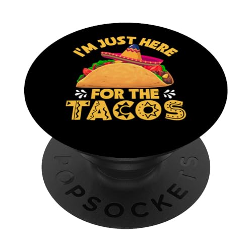 I'm Just Here for the Tacos - Mexican Food Lover Funny Tacos PopSockets Klebender PopGrip von The Mexican Apparel Store