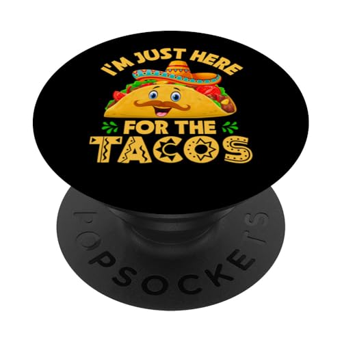 I'm Just Here for the Tacos - Mexican Food Lover Funny Tacos PopSockets Klebender PopGrip von The Mexican Apparel Store