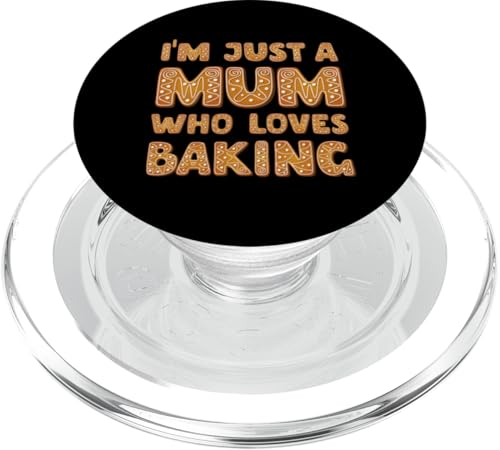 I'm Just a Mum Who Loves Baking – Lebkuchen und Kekse PopSockets PopGrip für MagSafe von The Motherly Hugs Store