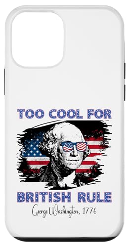 Too Cool For British Rule 4. Juli George Washington Hülle für iPhone 12 mini von The Patriotic American Store