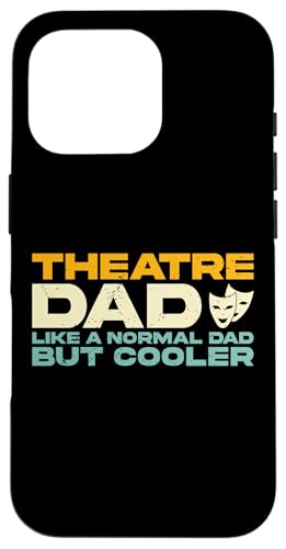 Hülle für iPhone 16 Pro Theatre Dad Like A Normal Dad But Cooler von Theater Geschenke Festspielhaus Schauspielhaus