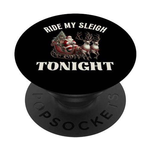 Ride My Sleigh Tonight, lustiges Weihnachtsdesign PopSockets Klebender PopGrip von Therapy Designs