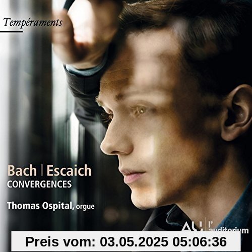 Bach - Escaich - Ospital - Convergences - Werke für Orgel Bach - Escaich - Ospital - Convergences - Werke für Orgel von Thomas Ospital