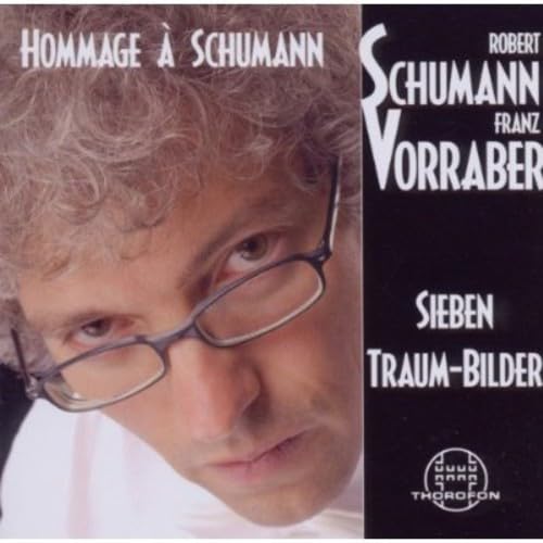 Hommage à Schumann- Sieben Traum-Bilder von Thorofon