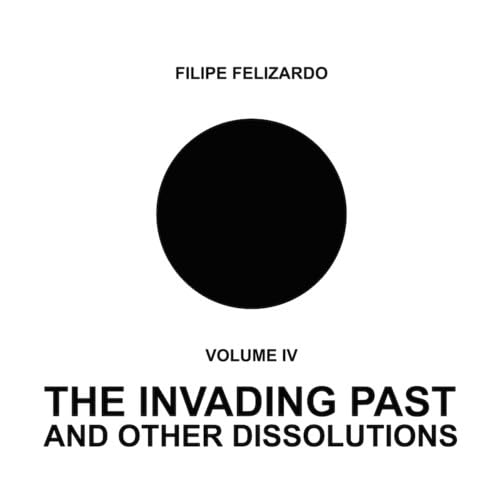 4: The Invading Past & Other Dissolutions [Vinyl LP] von Three Four
