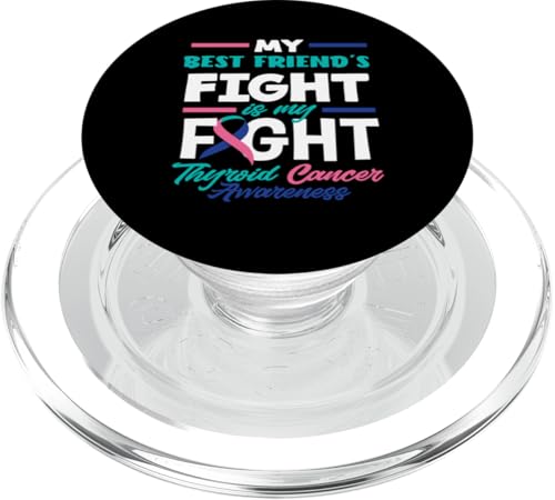 Der Kampf meines besten Freundes Mein Kampf Das Bewusstsein für Schilddrüsenkrebs PopSockets PopGrip für MagSafe von Thyroid Cancer Support and Awareness Apparel Gifts