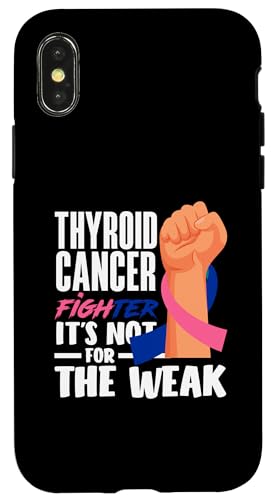 Hülle für iPhone X/XS Krebsbekämpfer ist nichts für das schwache Schilddrüsenkrebsbewusstsein von Thyroid Cancer Support and Awareness Apparel Gifts