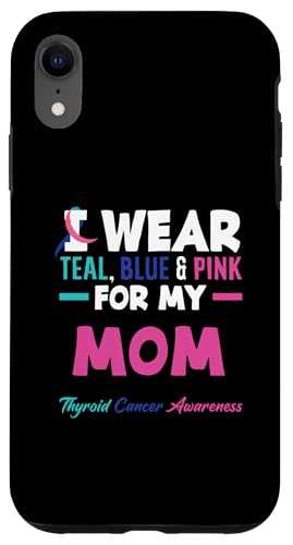 Hülle für iPhone XR Ich trage für meine Mutter Schilddrüsenkrebs Awareness von Thyroid Cancer Support and Awareness Apparel Gifts