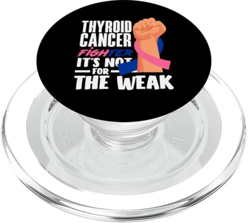 Krebsbekämpfer ist nichts für das schwache Schilddrüsenkrebsbewusstsein PopSockets PopGrip für MagSafe von Thyroid Cancer Support and Awareness Apparel Gifts