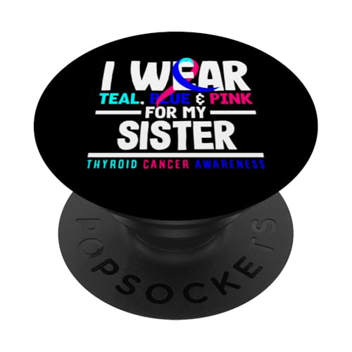 Schilddrüsenkrebs-Bewusstsein I Wear Teal Blue Pink Sister PopSockets Klebender PopGrip von Thyroid Cancer Support and Awareness Gifts