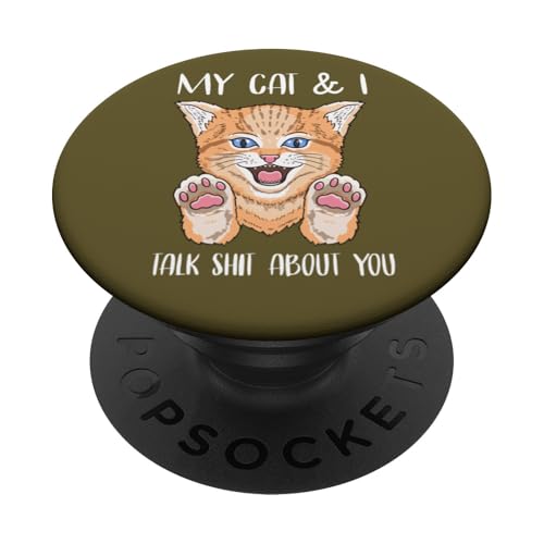 Meine Katze und ich sprechen über dich - Lustiges Katzenliebhaber-Merch PopSockets Klebender PopGrip von Tippa