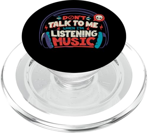 Don't Talk To Me I'm Listening Music Lustige Musik-Kopfhörer PopSockets PopGrip für MagSafe von Tobe Fonseca