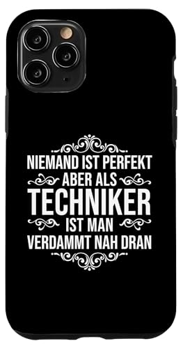 Hülle für iPhone 11 Pro Techniker Niemand Ist Perfekt Spruch Lustig von Tolle Geschenke für Männer und Frauen