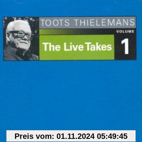 The Live Takes, Vol. 1 von Toots Thielemans