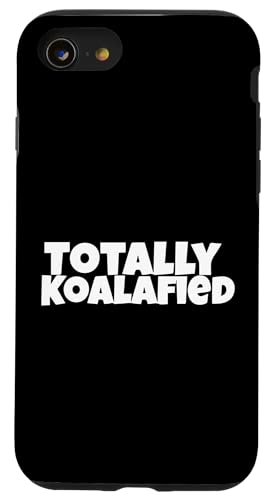 Hülle für iPhone SE (2020) / 7 / 8 Totally Koalafied – Australien Koala Lustiger Wortspiel Bär – Ausbuchtung von Totally Koalafied Australia Koala Funny Pun Design