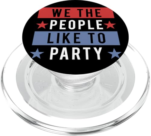 We The People Like To Party America PopSockets PopGrip für MagSafe von Trendy Apparel