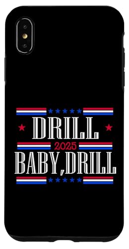 Hülle für iPhone XS Max 47 Trump Drill Baby Drill Einweihung USA Amerika Patriot von Trump Inauguration 47 Golden Age Is Now 2025 Drill