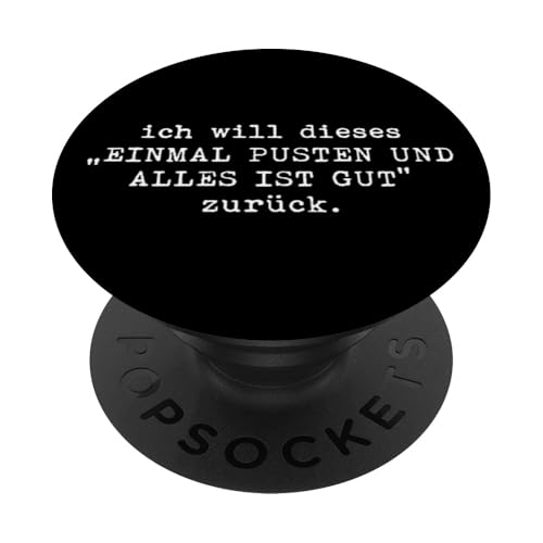 Einmal pusten und alles ist wieder Gut, lustiges tshirt Witz PopSockets Klebender PopGrip von Tshirt Shirt T-Shirt Pullover Hoodie Sweater Style