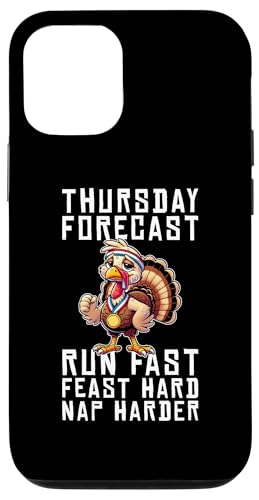 Hülle für iPhone 12/12 Pro Thursday Forecast Run Fast Feast Hard Nap Harder von Turkey Trot Designs Running Ideas Thanksgiving